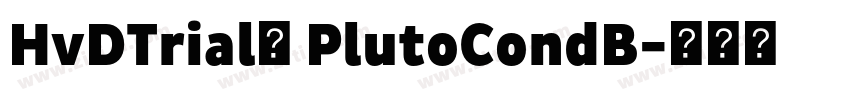 HvDTrial_ PlutoCondB字体转换